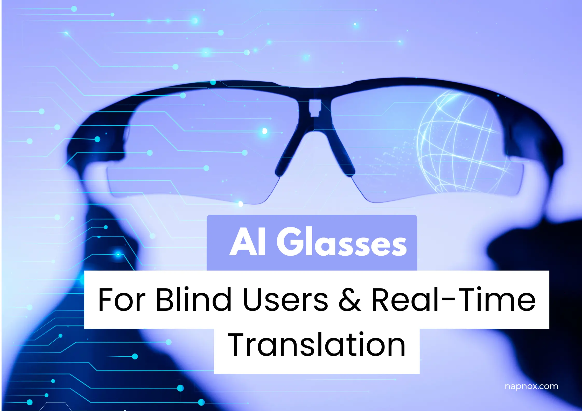 Best AI glasses for blind users in 2025 featuring real-time translation, assistive navigation, and augmented reality technology for visually impaired individuals