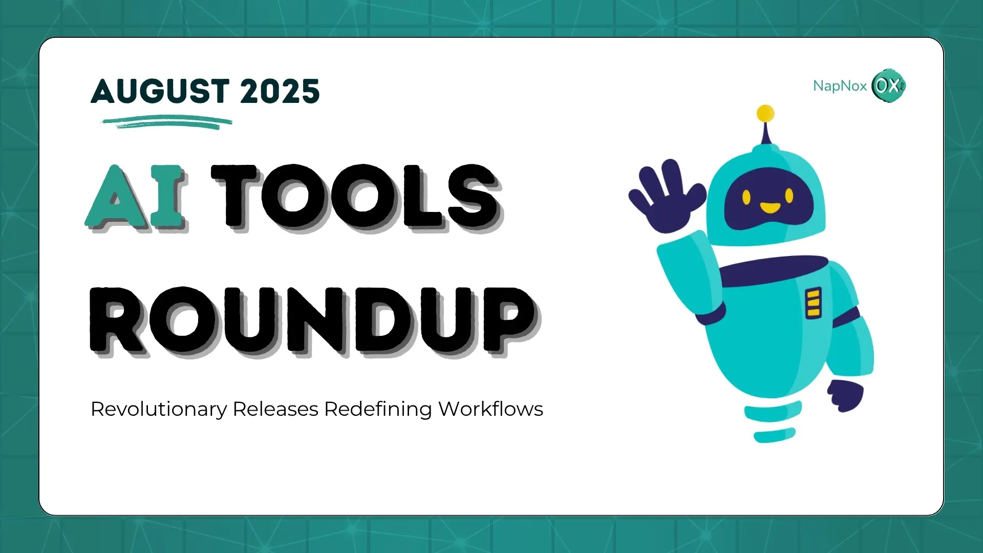 August 2025 Ai tools RoundUp